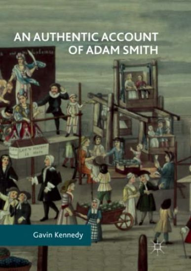 An Authentic Account of Adam Smith