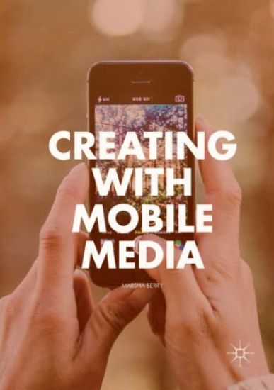 Creating with Mobile Media