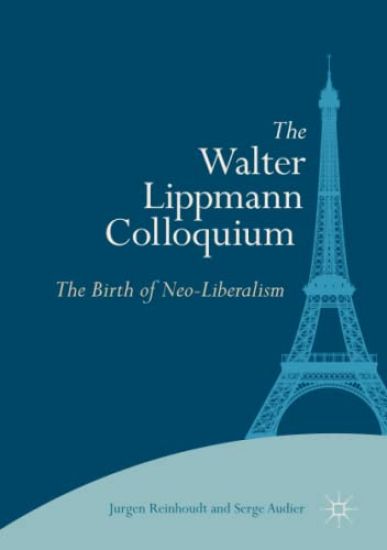The Walter Lippmann Colloquium