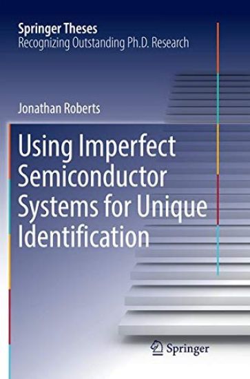 Using Imperfect Semiconductor Systems for Unique Identification