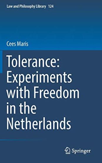 Tolerance : Experiments with Freedom in the Netherlands