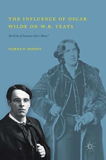 The Influence of Oscar Wilde on W.B. Yeats
