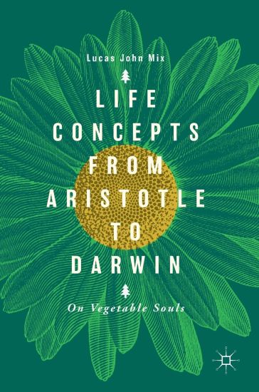 Life Concepts from Aristotle to Darwin