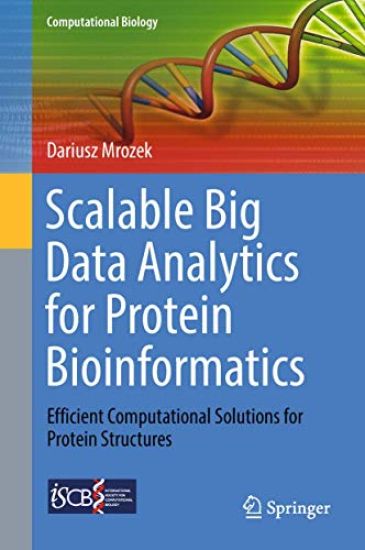 Scalable Big Data Analytics for Protein Bioinformatics