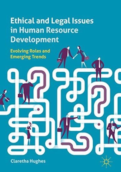 Ethical and Legal Issues in Human Resource Development