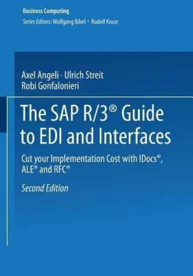 The SAP R/3® Guide to EDI and Interfaces