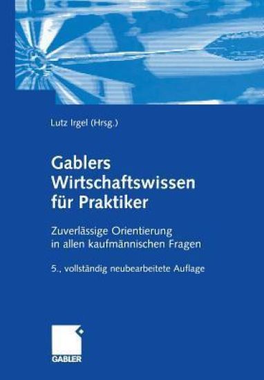 Gablers Wirtschaftswissen für Praktiker