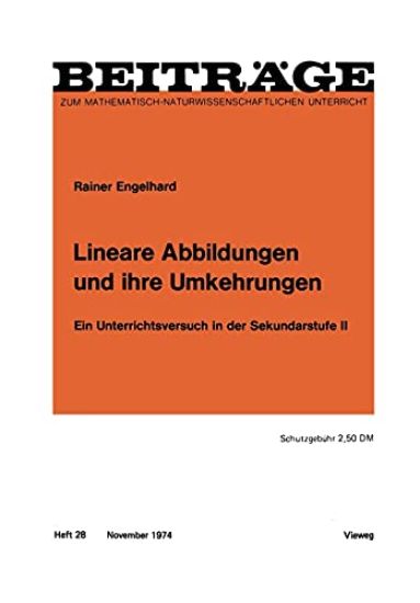 Lineare Abbildungen und ihre Umkehrungen: Ein Unterrichtsversuch in der Sekundarstufe II