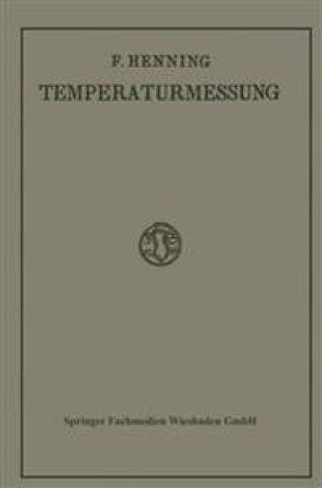 Die Grundlagen, Methoden und Ergebnisse der Temperaturmessung