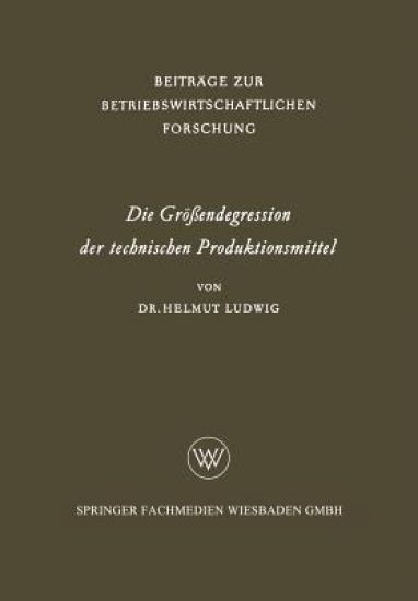Die Größendegression der technischen Produktionsmittel