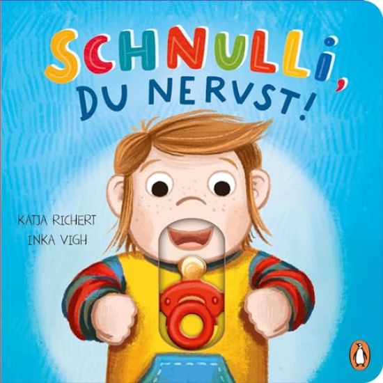 Schnulli, du nervst!