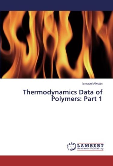 Thermodynamics Data of Polymers: Part 1