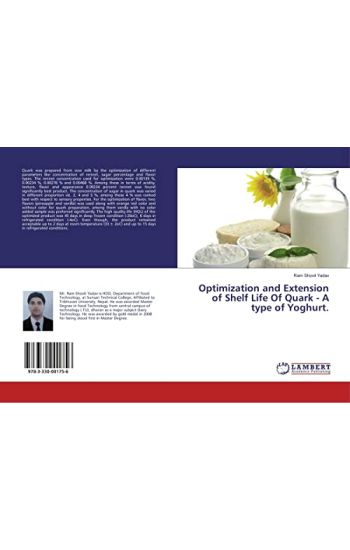 Optimization and Extension of Shelf Life Of Quark - A type of Yoghurt.
