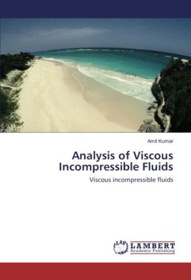 Analysis of Viscous Incompressible Fluids