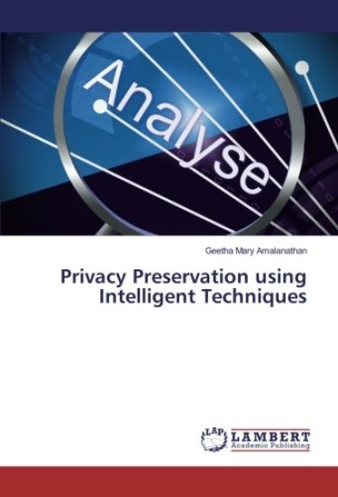 Privacy Preservation using Intelligent Techniques