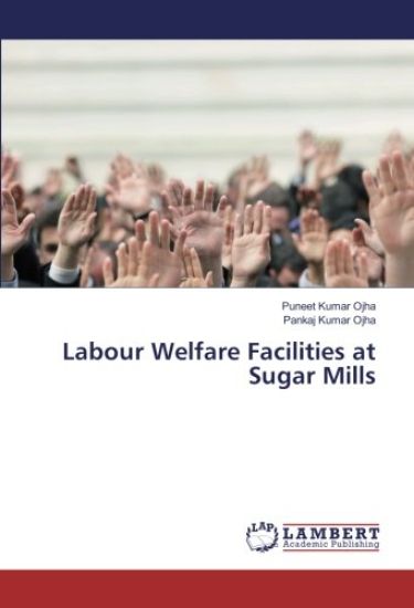 Labour Welfare Facilities at Sugar Mills