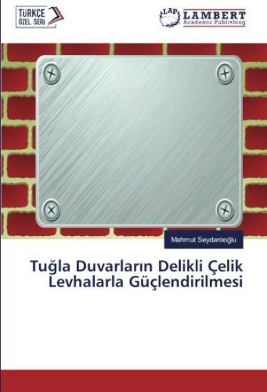 Tu¿la Duvarlar¿n Delikli Çelik Levhalarla Güçlendirilmesi