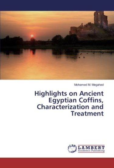 Highlights on Ancient Egyptian Coffins, Characterization and Treatment