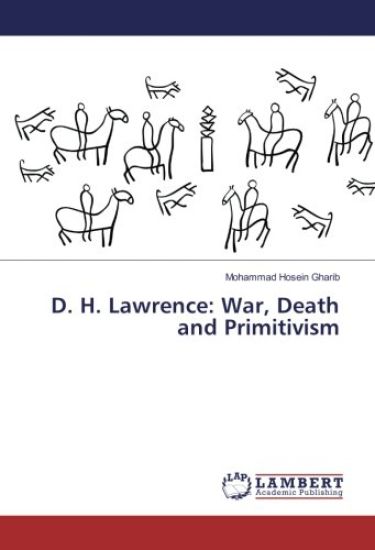 D. H. Lawrence: War, Death and Primitivism