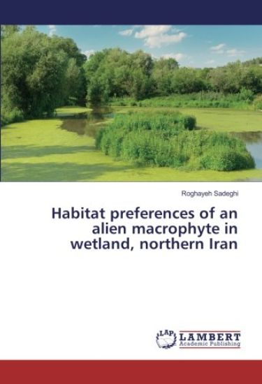 Habitat preferences of an alien macrophyte in wetland, northern Iran