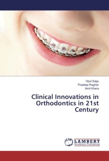 Clinical Innovations in Orthodontics in 21st Century