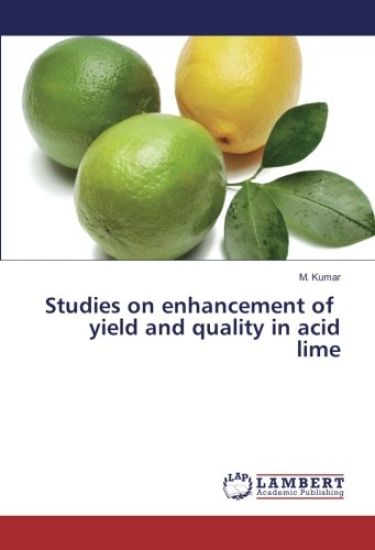 Studies on enhancement of yield and quality in acid lime