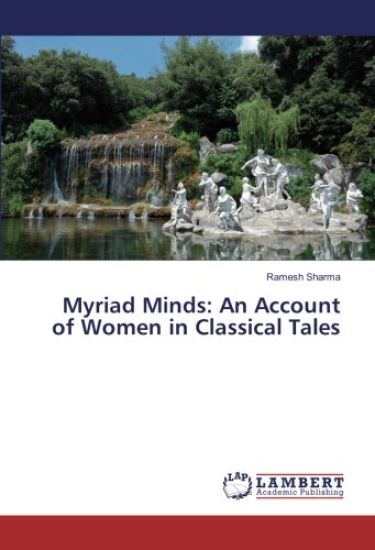 Myriad Minds: An Account of Women in Classical Tales