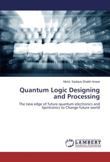 Quantum Logic Designing and Processing