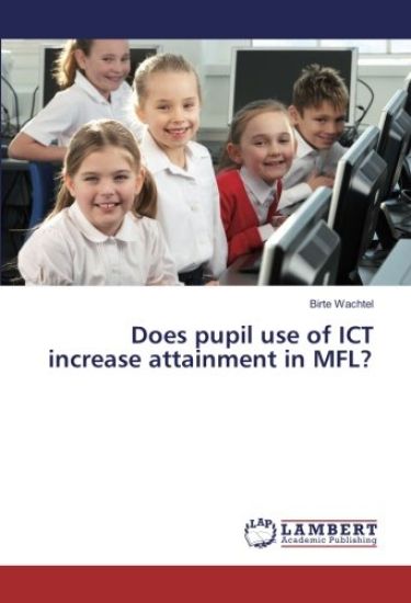 Does pupil use of ICT increase attainment in MFL?