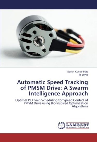 Automatic Speed Tracking of PMSM Drive: A Swarm Intelligence Approach