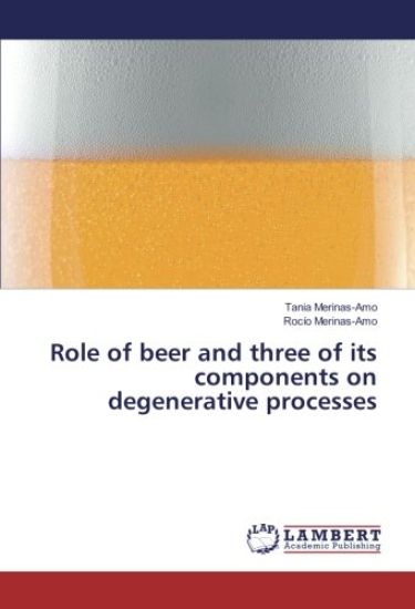 Role of beer and three of its components on degenerative processes