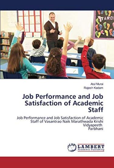 Job Performance and Job Satisfaction of Academic Staff