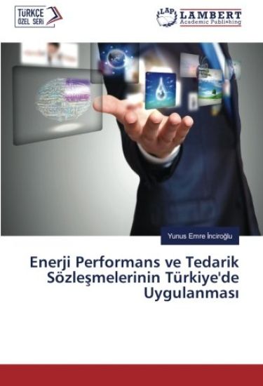 Enerji Performans ve Tedarik Sözle¿melerinin Türkiye'de Uygulanmas¿