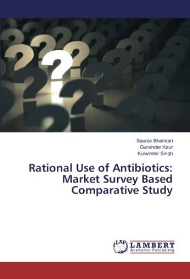 Rational Use of Antibiotics: Market Survey Based Comparative Study