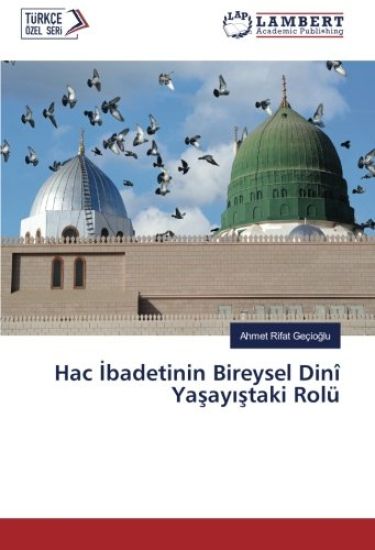 Hac ¿badetinin Bireysel Dinî Ya¿ay¿¿taki Rolü