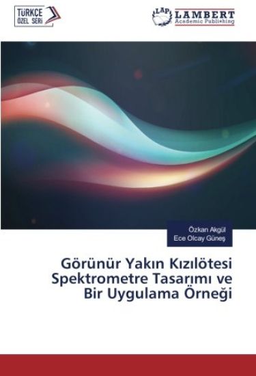 Görünür Yak¿n K¿z¿lötesi Spektrometre Tasar¿m¿ ve Bir Uygulama Örne¿i