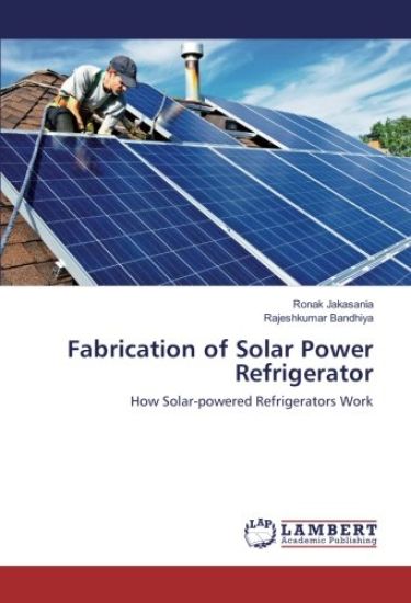 Fabrication of Solar Power Refrigerator