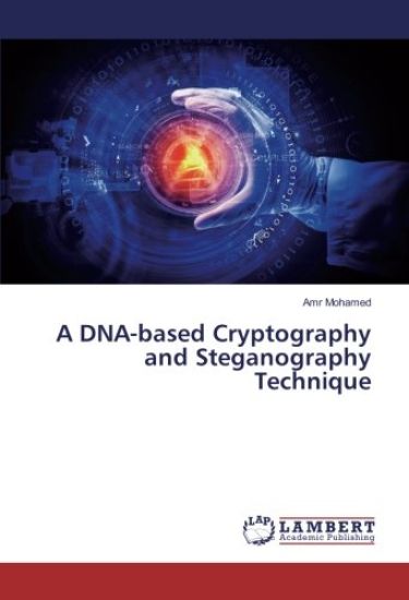 A DNA-based Cryptography and Steganography Technique