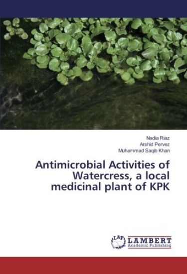 Antimicrobial Activities of Watercress, a local medicinal plant of KPK