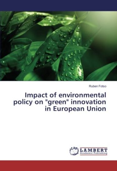 Impact of environmental policy on "green" innovation in European Union