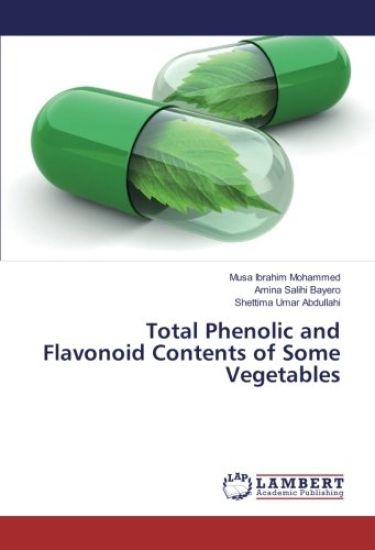Total Phenolic and Flavonoid Contents of Some Vegetables