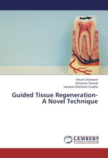 Guided Tissue Regeneration- A Novel Technique