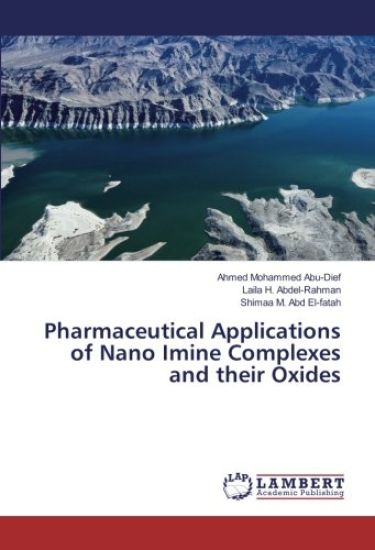 Pharmaceutical Applications of Nano Imine Complexes and their Oxides