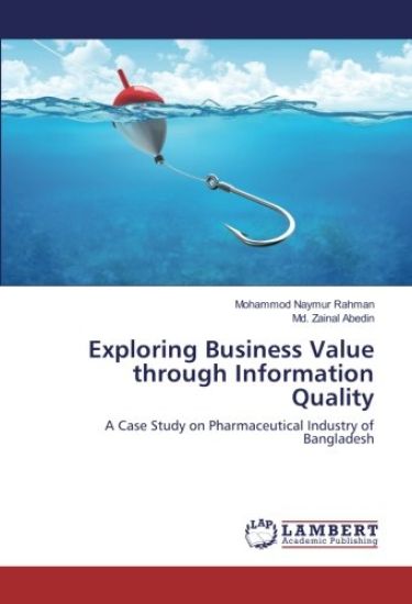 Exploring Business Value through Information Quality