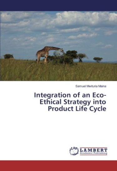 Integration of an Eco-Ethical Strategy into Product Life Cycle