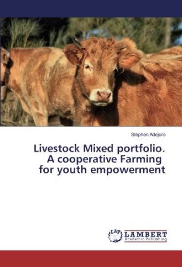 Livestock Mixed portfolio. A cooperative Farming for youth empowerment