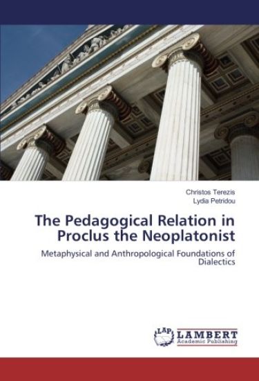 The Pedagogical Relation in Proclus the Neoplatonist