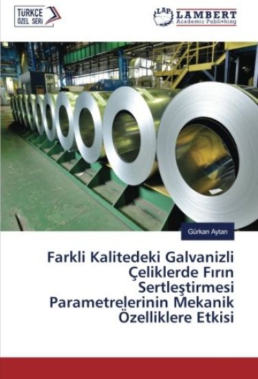 Farkli Kalitedeki Galvanizli Çeliklerde F¿r¿n Sertle¿tirmesi Parametrelerinin Mekanik Özelliklere Etkisi