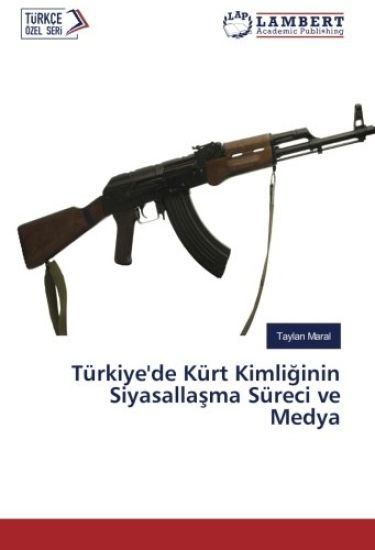Türkiye'de Kürt Kimli¿inin Siyasalla¿ma Süreci ve Medya