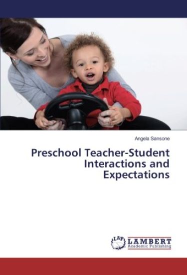 Preschool Teacher-Student Interactions and Expectations
